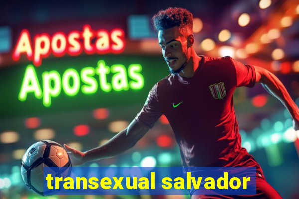 transexual salvador